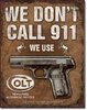 Placa Decorativa Desperate Colt We Don't Call 911